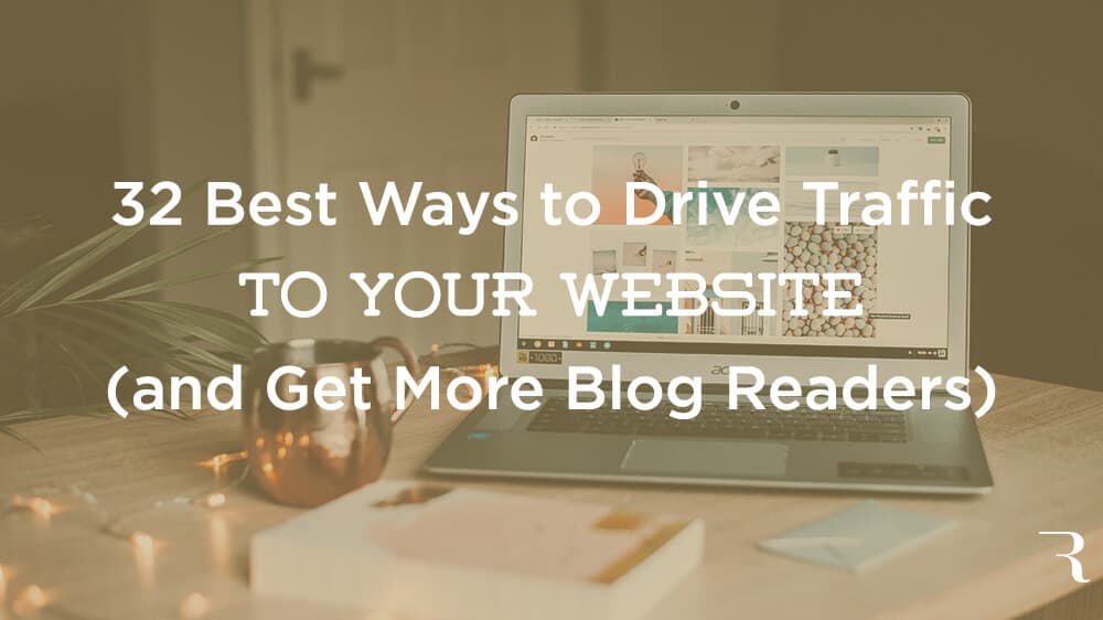32 Best Ways to Drive Traffic to Your Website Hero