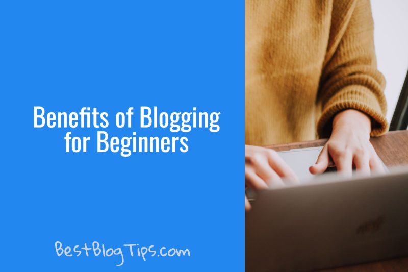 Benefits of Blogging for Beginners