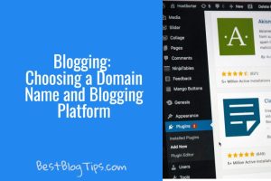 Blogging - Choosing a Domain Name and Blogging Platform